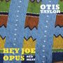 Otis Taylor: Hey Joe Opus Red Meat, CD
