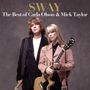 Carla Olson & Mick Taylor: Sway: The Best Of Carla Olson & Mick Taylor, CD,CD