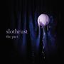 Text: "slothrust the pact". Ein lila Luftballon mit weißer Flüssigkeit vor dunklem Hintergrund.