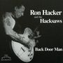 Ron Hacker & Hacksaws: Back Door Man, CD