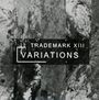 Trademark XIII: Variations, CD