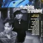Double Trouble: Been A Long Time, CD
