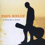 Paul Kelly: Nothing But A Dream, CD