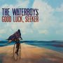The Waterboys: Good Luck, Seeker (180g), LP