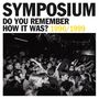 Symposium: Do You Remember How It Was? (Best Of 1996-1999) (Cooking Vinyl), LP