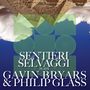 : Sentieri Selvaggi Plays Gavin Bryars & Philip Glass, CD