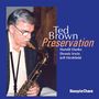 Ted Brown (geb. 1927): Preservation, CD