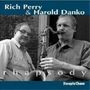 Rich Perry & Harold Danko: Rhapsody, CD
