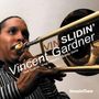 Vincent Gardner: Vin Slidin, CD