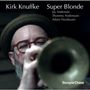 Kirk Knuffke: Super Blonde, CD