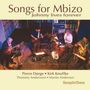 Pierre Dørge (geb. 1946): Songs For Mbizo: Johnny Lives Forever, CD