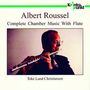 Albert Roussel (1869-1937): Sämtliche Kammermusik mit Flöte, CD