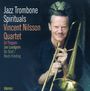 Vincent Nilsson (geb. 1951): Jazz Trombone Spirituals, CD