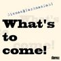 Ginman Blachman Dahl: What's To Come!, CD