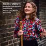 Mirjam-Luise Münzel - Mercy, Mercy! (Works by the enigmatic Luigi Mercy), CD