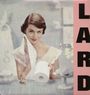 Lard: Pure Chewing Satisfacti, LP