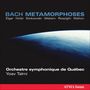 Quebec SO - Bach Metamorphoses, CD