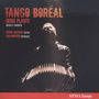 Denis Plante: Kammermusik "Tango Boreal", CD