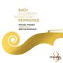 Johann Sebastian Bach: Goldberg-Variationen BWV 988 für Violine & Kammerensemble (reimagined by Chad Kelly), SACD