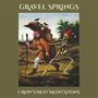 Gravel Springs: Crow's Nest Meditations, LP