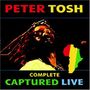 Peter Tosh: Complete Captured Live (180g) (Limited Edition), LP