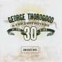 George Thorogood: Greatest Hits: 30 Years Of Rock, CD
