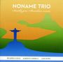 Noname Trio: Samba Jazz: Brazilian Music, CD