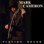 Mark Cameron: Playing Rough, LP