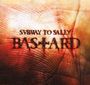 Subway To Sally: Bastard, CD