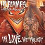 In Flames: Used & Abused: In Live We Trust, CD,CD