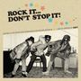 : Rock It, Don’t Stop It - Compiled by Sean P., CD