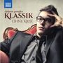 : Klassik ohne Krise - Gelassen genießen, CD,CD