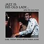 Earl Hines (1903-1983): Jazz Is His Old Lady... And My Old Man, CD