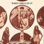 When Girls Do It / Various: When Girls Do It, CD