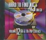: Hard To Find 45s On CD Vol.12, CD