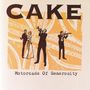 Cake: Motorcade of Generosity, CD