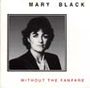 Mary Black: Without The Fanfare, CD