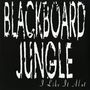 Blackboard Jungle: I Like It A Lot (Limited Edition), LP