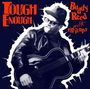 "Tough Enough. Buddy Reed and th' rip it ups." Schwarz-weißes Bild eines Mannes mit Gitarre, Lederjacke und Hut.