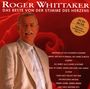 Roger Whittaker: Das Beste von der Stimme des Herzens, CD,CD