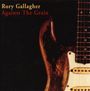 Rory Gallagher: Against The Grain, CD