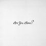 Majical Cloudz: Are You Alone?, CD