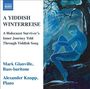 : Mark Glanville - A Yiddish Winterreise, CD