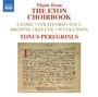 : Tonus Peregrinus - The Eton Choirbook, CD
