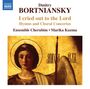 Dimitry Bortnjansky: Geistliche Chorkonzerte Nr.1,6,9,15,18,21,27,32, CD