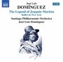 Jose Luis Dominguez: The Legend of Joaquin Murieta-Ballettmusik, CD,CD