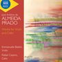 Jose Antonio de Almeida Prado: Werke für Violine & Cello, CD