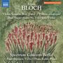 Ernest Bloch: Violinsonaten 1 und 2, Baal Shem, Suite Nr. 1. Spectrum Concerts Berlin, Boris Brovtsyn, Diana Ketler.