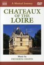: A Musical Journey - Chateux of the Loire, DVD