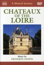 A Musical Journey - Chateux of the Loire, DVD